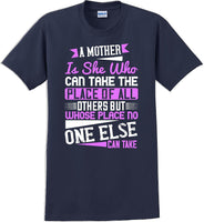 
              A Mother can take the place of all others but - Mother's Day T-Shirt
            