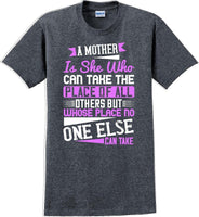 
              A Mother can take the place of all others but - Mother's Day T-Shirt
            
