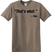 That's What She Said - Quote - Funny shirt - short sleeved T-shirt TH02