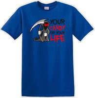 
              YOUR CANDY OR YOUR LIFE - Halloween - Novelty T-shirt
            
