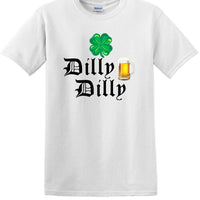 DILLY DILLY ST. PATRICKS DAY  shirt DDS1