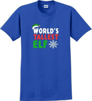 
              Worlds tallest Elf - Christmas Day T-Shirt -12 color choices
            