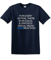 
              Social Media Equal & Opposite Overreaction - Fun shirt - T-shirt TSM06
            
