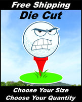 
              Mad Funny Goofy Golf Ball Decal Sticker for Car and Truck Window or Bumper
            