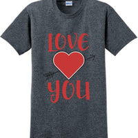 Love you  - Valentine's Day Shirts - V-Day shirts