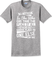 
              A Mother can take the place of all others but - Mother's Day T-Shirt
            