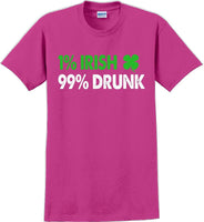
              1% Irish 99% Drunk - St. Patrick's Day  T-Shirt -12 color choices
            