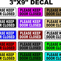 Please keep door closed Sticker Vinyl Business Stickers Decal 3"x9"