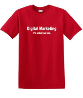 
              Digital Marketing - It's What We Do - Social Media shirt - T-shirt TSM10
            