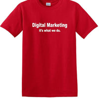 Digital Marketing - It's What We Do - Social Media shirt - T-shirt TSM10