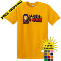 CAREFUL I BITE - Halloween - Novelty T-shirt