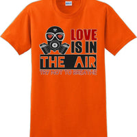 Love is in the air, Try not to breath - Valentine's Day Shirts - V-Day shirts