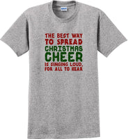
              The best way to spread Christmas cheer is signing loudly for all to hear - shirt
            