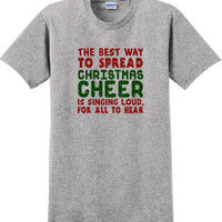 The best way to spread Christmas cheer is signing loudly for all to hear - shirt
