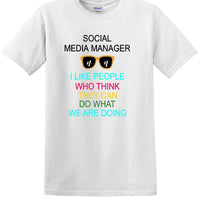 Social Media Manager - Can You Do What We're Doing - shirt - T-shirt TSM09