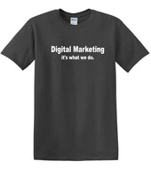 
              Digital Marketing - It's What We Do - Social Media shirt - T-shirt TSM10
            