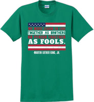 
              We must learn to live together as brothers or perish together as fools MLK Shirt
            