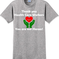 Thank you Health Care Workers You are our Heroes T-Shirt- Essential Worker Shirt