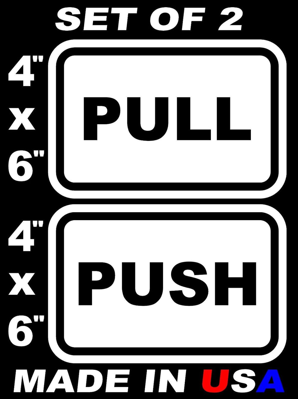 PUSH & PULL DECALS  for Doors, Businesses and Residential use LAMINATED