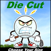 Mad Goofy Funny Golf Ball Decal Sticker for Car and Truck Window or Bumper