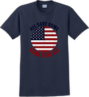 
              ALL GAVE SOME, SOME GAVE ALL Military Veteran Soldier USA Support T-Shirt Tee
            