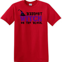 Baddest witch on the block - Halloween - Novelty T-shirt