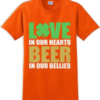 Love in our hearts beer in our bellies - St. Patrick's Day T-Shirt