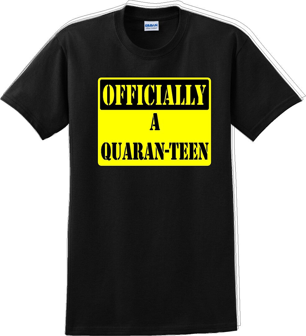 Officially A Quaran-teen - Funny Humor T-Shirt  JC