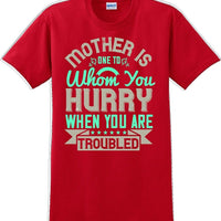 Mother is one to whom you hurry when your in trouble - Mother's Day T-Shirt