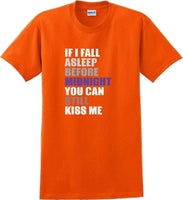 
              If I fall asleep before midnight you can still kiss me -  New Years Shirt
            