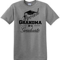Graduation PROUD GRANDMA \ PARENT of a Graduate - shirt - short sleeved t-shirt