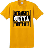 
              Straight outta Toilet Paper funny shirt -13 color choices
            