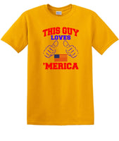 
              THIS GUY LOVES AMERICA shirt  TLAS1
            