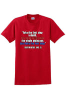 
              Take the first step in faith - Martin Luther King Jr -  MLK Shirt
            