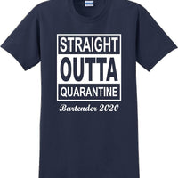 Straight Outta Quarantine Bartender 2020  funny T-Shirt