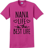 
              Nana life is the best life , Grandma Mothers day T-Shirt
            
