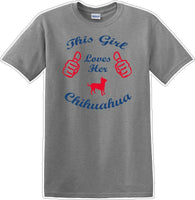 
              This Girl loves her chihuahua - Dog- Novelty T-shirt
            