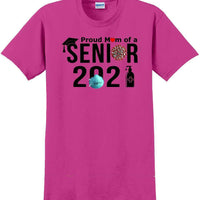 Proud mom of a 2021 Senior - T-Shirt Sizes Sm-5xl