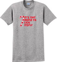 
              It's not going to lick itself - Christmas Day T-Shirt -12 color choices
            