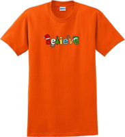 
              Believe - Christmas Day T-Shirt -12 color choices
            