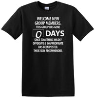 
              0 Days - Wildly Offensive & Inappropriate - Social Media shirt - T-shirt TSM15
            