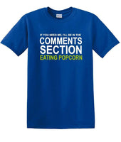 
              Comments Section - Eating Popcorn - Social Media Fun shirt - T-shirt TSM03
            