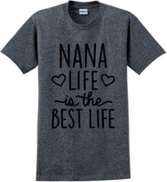 
              Nana life is the best life , Grandma Mothers day T-Shirt
            