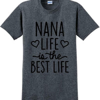 Nana life is the best life , Grandma Mothers day T-Shirt