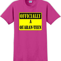 Officially A Quaran-teen - Funny Humor T-Shirt  JC