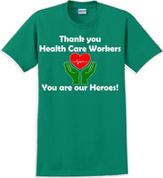 
              Thank you Health Care Workers You are our Heroes T-Shirt- Essential Worker Shirt
            