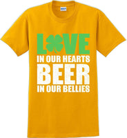 
              Love in our hearts beer in our bellies - St. Patrick's Day T-Shirt
            