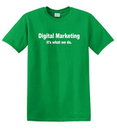 
              Digital Marketing - It's What We Do - Social Media shirt - T-shirt TSM10
            