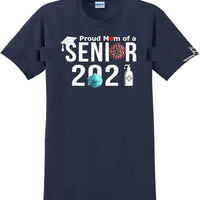Proud mom of a 2021 Senior - T-Shirt Sizes Sm-5xl