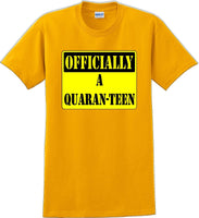 
              Officially A Quaran-teen - Funny Humor T-Shirt  JC
            